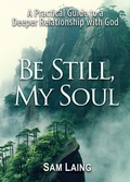 Cover: Be Still, My Soul - Illumination Publishers International
