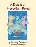 Cover: A Dinosaur Hanukkah Party - Seeley Street Press