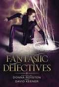 Cover: Fantastic Detectives - Tannhauser Press
