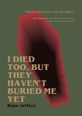 Cover: I Died Too, But They Haven't Buried Me Yet - Clash Books