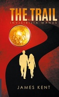 Cover: The Trail to Invisibilia Manus - 2020 LITERARY GROUP LLC