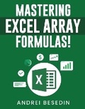 Bild: Mastering Excel Array Formulas! - Andrei Besedin