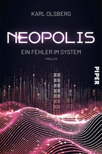Enlarge image Cover: Neopolis - Ein Fehler im System - Piper ebooks