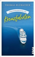 Cover: Gebrauchsanweisung f&uuml;r Kreuzfahrten - Piper ebooks