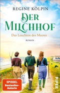 Cover: Der Milchhof - Das Leuchten des Meeres - Piper ebooks