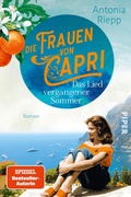 Cover: Die Frauen von Capri - Das Lied vergangener Sommer - Piper ebooks