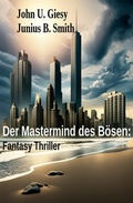 Cover: Der Mastermind des B&ouml;sen: Fantasy Thriller - Uksak E-Books
