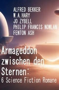 Cover: Armageddon zwischen den Sternen: 6 Science Fiction Romane - Uksak E-Books