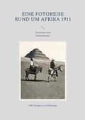 Cover: Eine Fotoreise rund um Afrika 1911 - Books on Demand