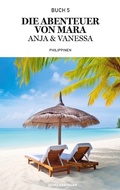 Cover: Die Abenteuer von Mara, Anja und Vanessa - Books on Demand