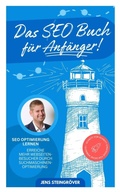 Cover: Das SEO Buch f&uuml;r Anf&auml;nger - SEO Optimierung lernen: Erreiche mehr Webseiten-Besucher durch Suchmasch - BookRix