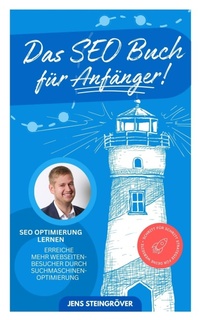 Enlarge image Cover: Das SEO Buch für Anfänger - SEO Optimierung lernen: Erreiche mehr Webseiten-Besucher durch Suchmasch - BookRix