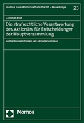 Cover: Die strafrechtliche Verantwortung des Aktion&auml;rs f&uuml;r Entscheidungen der Hauptversammlung - Nomos