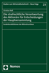 Abbildung von: Die strafrechtliche Verantwortung des Aktionärs für Entscheidungen der Hauptversammlung - Nomos
