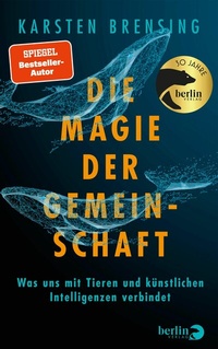 Abbildung von: Die Magie der Gemeinschaft - Berlin Verlag
