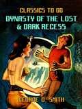 Cover: Dynasty of the Lost & Dark Recess - OTB eBook publishing