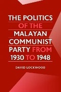 Cover: The Politics of the Malayan Communist Party from 1930 to 1948 - NUS Press