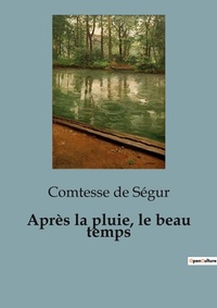 Abbildung von: Apres la pluie, le beau temps - Culturea