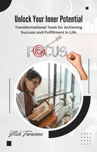 Enlarge image Cover: Unlock Your Inner Potential ("Inner Awakening" Activate Your Potential and Elevate Your Life., #1) - MS.c YLICH TARAZONA