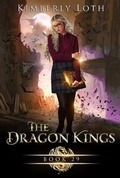 Cover: The Dragon Kings Book Twenty-Nine - Kimberly Loth