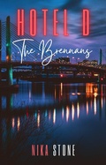 Cover: Hotel D: The Brennans (Hotel D Contemporary Romance Collections, #3) - Nika Stone