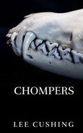 Cover: Chompers (The Carmilla Sheridan Adventures, #2) - Lee Cushing