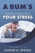 Cover: A BUM's Taming A Silent Killer - Bookbaby