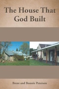 Cover: The House That God Built - Christian Faith Publishing