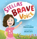 Cover: Stella's Brave Voice - M. Bader Media, LLC
