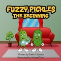 Cover: Fuzzy Pickles The Beginning - Debi K Stinson