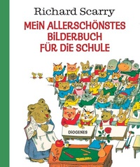 Abbildung von: Mein allerschönstes Bilderbuch für die Schule - Diogenes
