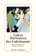 Cover: Ins Unbekannte - Diogenes