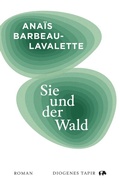 Cover: Sie und der Wald - Diogenes