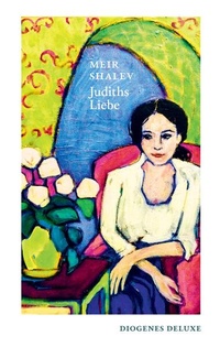 Enlarge image Cover: Judiths Liebe - Diogenes