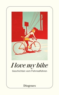 Abbildung von: I love my bike - Diogenes