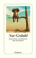 Cover: Nur Geduld - Diogenes