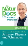 Abbildung von: Die Natur-Docs - Meine besten Heilmittel für Gelenke. Arthrose, Rheuma und Schmerzen - Insel