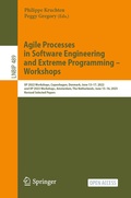 Cover: Agile Processes in Software Engineering and Extreme Programming - Workshops - Springer