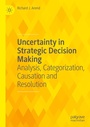 Cover: Uncertainty in Strategic Decision Making - Palgrave Macmillan