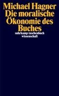 Cover: Die moralische &Ouml;konomie des Buches - Suhrkamp