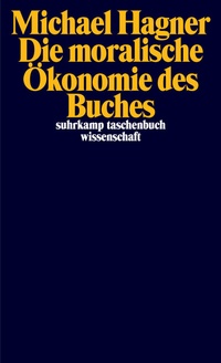 Abbildung von: Die moralische Ökonomie des Buches - Suhrkamp
