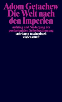 Abbildung von: Die Welt nach den Imperien - Suhrkamp