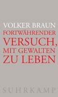 Cover: Fortw&auml;hrender Versuch, mit Gewalten zu leben - Suhrkamp
