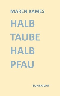 Enlarge image Cover: Halb Taube Halb Pfau - Suhrkamp