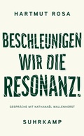 Cover: Beschleunigen wir die Resonanz! - Suhrkamp