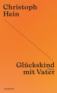 Abbildung von: Glückskind mit Vater - Suhrkamp