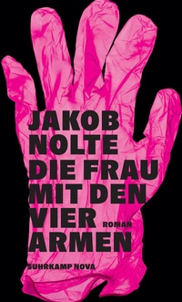 Abbildung von: Die Frau mit den vier Armen - Suhrkamp