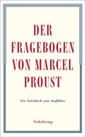 Cover: Der Fragebogen von Marcel Proust. Ein Notizbuch zum Ausf&uuml;llen - Suhrkamp