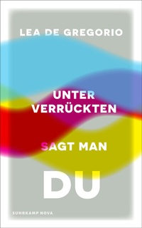 Abbildung von: Unter Verrückten sagt man du - Suhrkamp