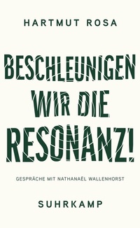 Abbildung von: Beschleunigen wir die Resonanz! - Suhrkamp